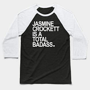 Jasmine Crockett is a total badass - white Baseball T-Shirt